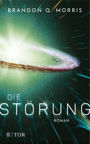 Brandon Q. Morris: Die Störung
