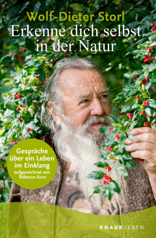 Dr. Wolf-Dieter Storl, Rébecca Kunz: Erkenne dich selbst in der Natur