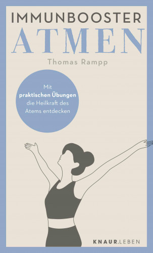 Dr. Thomas Rampp: Immunbooster Atmen