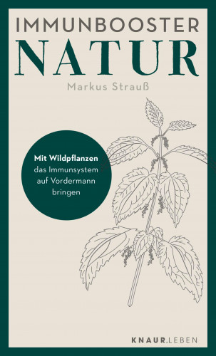 Dr. Markus Strauß: Immunbooster Natur