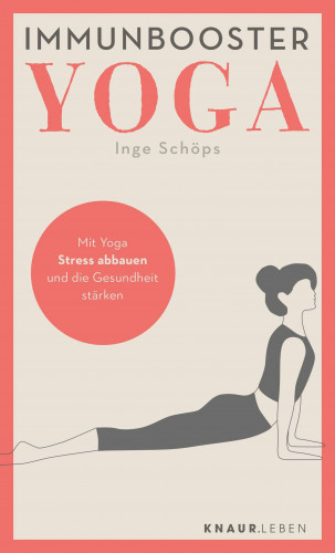 Inge Schöps: Immunbooster Yoga