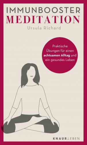 Ursula Richard: Immunbooster Meditation