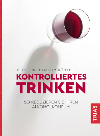 Joachim Körkel: Kontrolliertes Trinken