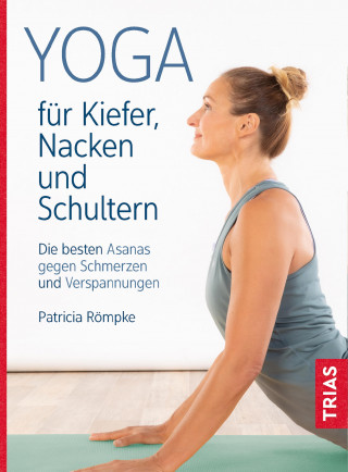 Patricia Römpke: Yoga für Kiefer, Nacken und Schultern