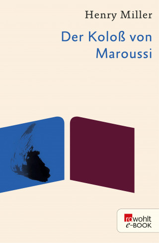 Henry Miller: Der Koloß von Maroussi