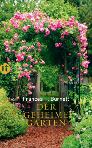 Frances Hodgson Burnett: Der geheime Garten