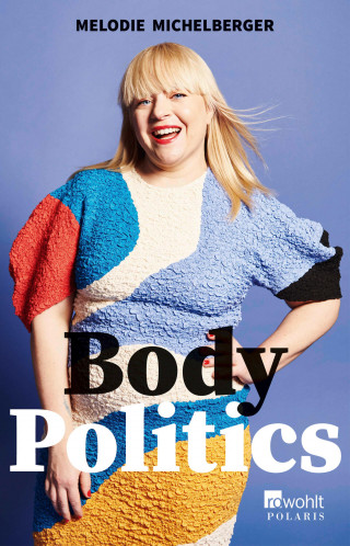 Melodie Michelberger: Body Politics