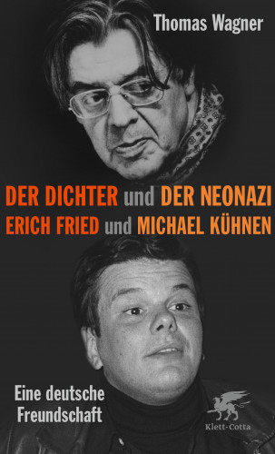 Thomas Wagner: Der Dichter und der Neonazi