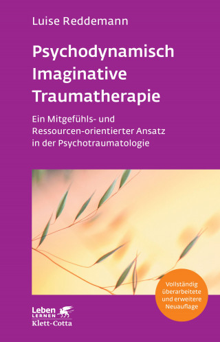 Luise Reddemann: Psychodynamisch Imaginative Traumatherapie – PITT (Leben Lernen, Bd. 320)