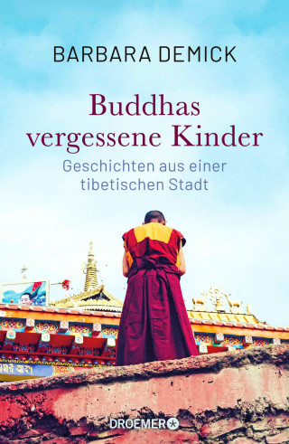 Barbara Demick: Buddhas vergessene Kinder