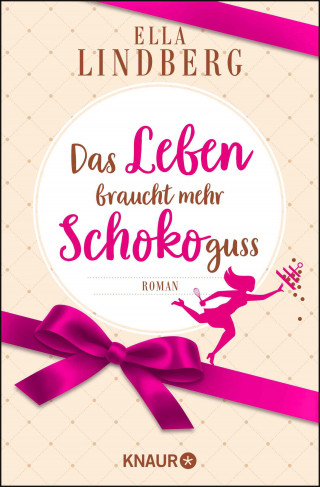 Ella Lindberg: Das Leben braucht mehr Schokoguss