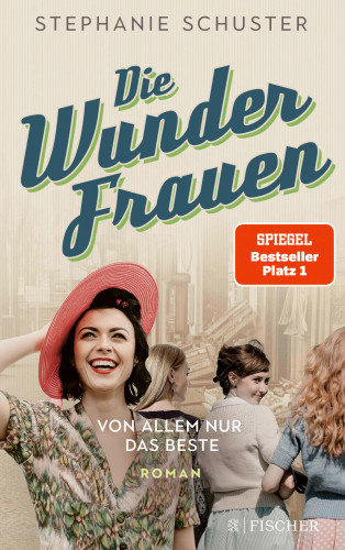 Stephanie Schuster: Die Wunderfrauen