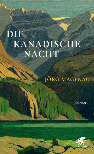 Jörg Magenau: Die kanadische Nacht