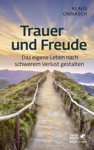 Klaus Onnasch: Trauer und Freude (Fachratgeber Klett-Cotta, Bd.)