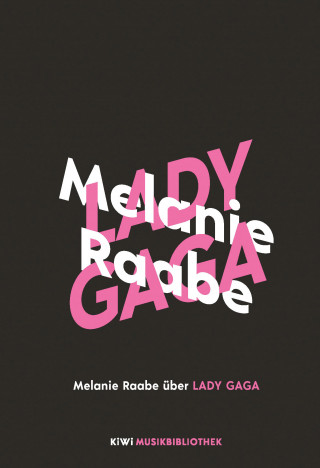 Melanie Raabe: Melanie Raabe über Lady Gaga