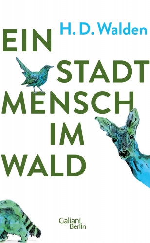 H.D. Walden: Ein Stadtmensch im Wald