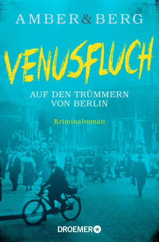 Liv Amber, Alexander Berg: Venusfluch. Auf den Trümmern von Berlin