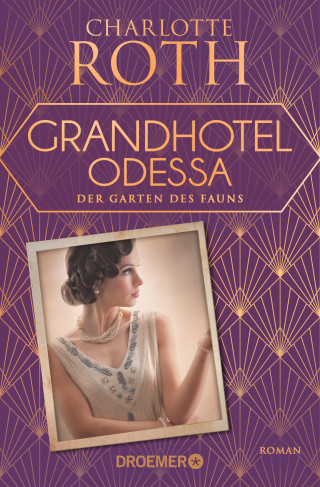 Charlotte Roth: Grandhotel Odessa. Der Garten des Fauns
