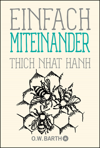 Thich Nhat Hanh: Einfach miteinander