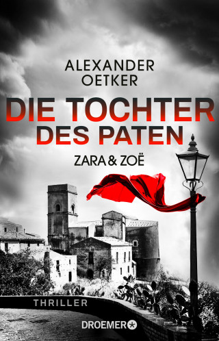 Alexander Oetker: Zara und Zoë - Die Tochter des Paten