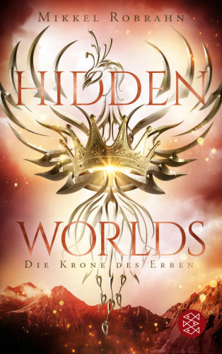 Mikkel Robrahn: Hidden Worlds 2 – Die Krone des Erben
