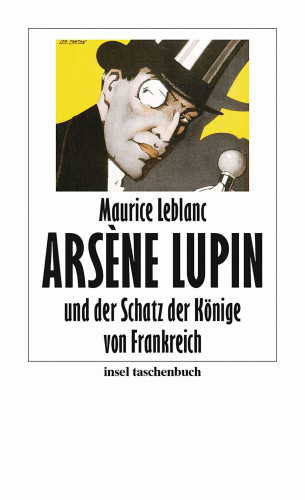 Maurice Leblanc: Arsène Lupin und der Schatz der Könige von Frankreich
