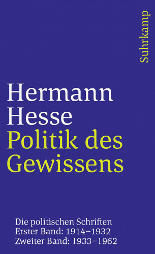 Hermann Hesse: Politik des Gewissens. Zwei Bände
