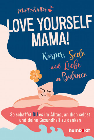 MutterKutter: Love yourself, Mama!