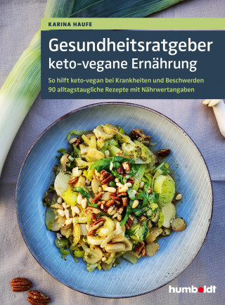 Karina Haufe: Gesundheitsratgeber keto-vegane Ernährung