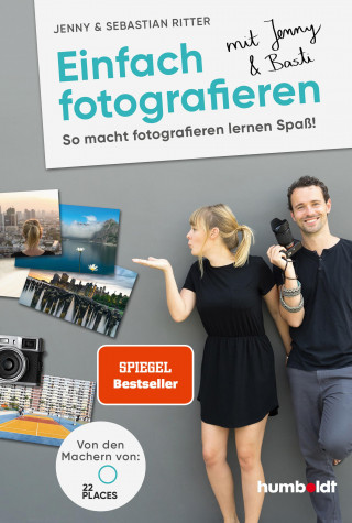Jenny & Sebastian Ritter: Einfach fotografieren mit Jenny & Basti