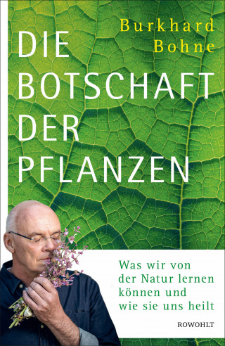 Burkhard Bohne: Die Botschaft der Pflanzen