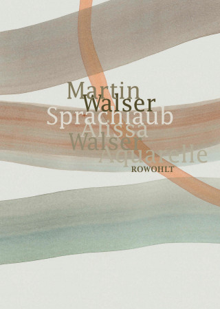 Martin Walser, Alissa Walser: Sprachlaub oder: Wahr ist, was schön ist