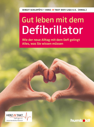 Birgit Schlepütz: Gut leben mit dem Defibrillator