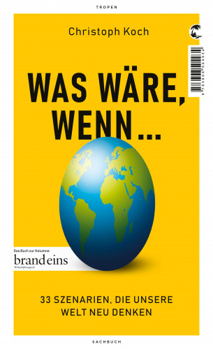 Christoph Koch: Was wäre, wenn ...