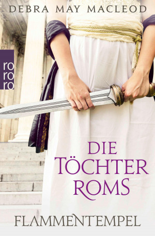 Debra May Macleod: Die Töchter Roms: Flammentempel
