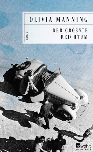 Olivia Manning: Der größte Reichtum