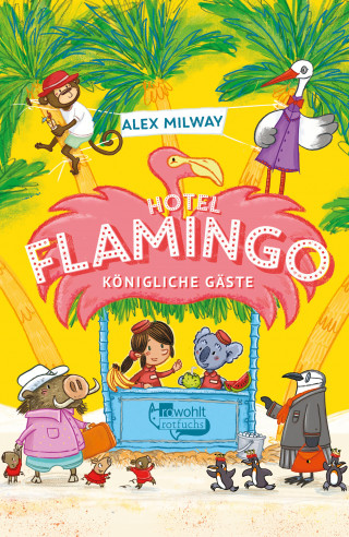 Alex Milway: Hotel Flamingo: Königliche Gäste