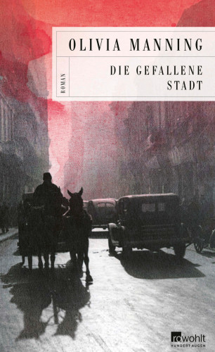 Olivia Manning: Die gefallene Stadt