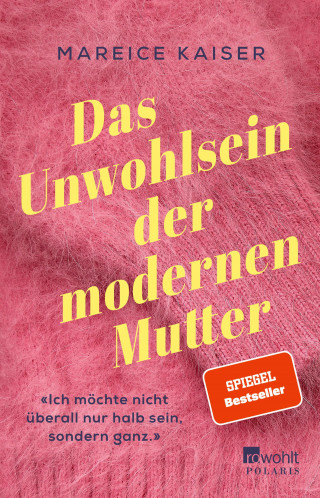 Mareice Kaiser: Das Unwohlsein der modernen Mutter