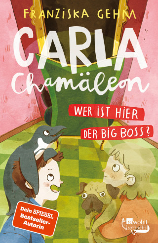 Franziska Gehm: Carla Chamäleon: Wer ist hier der Big Boss?