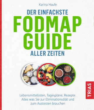 Karina Haufe: Der einfachste FODMAP-Guide aller Zeiten