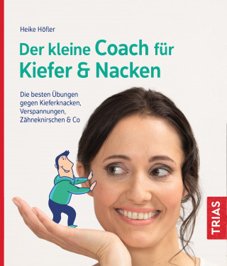 Heike Höfler: Der kleine Coach für Kiefer & Nacken