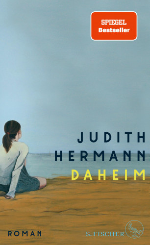 Judith Hermann: Daheim