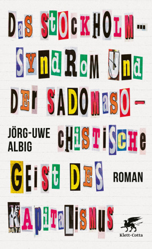 Jörg-Uwe Albig: Das Stockholm-Syndrom und der sadomasochistische Geist des Kapitalismus