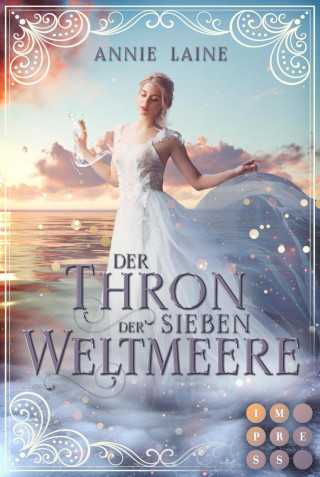 Annie Laine: Der Thron der Sieben Weltmeere (Die Weltmeere-Dilogie 1)