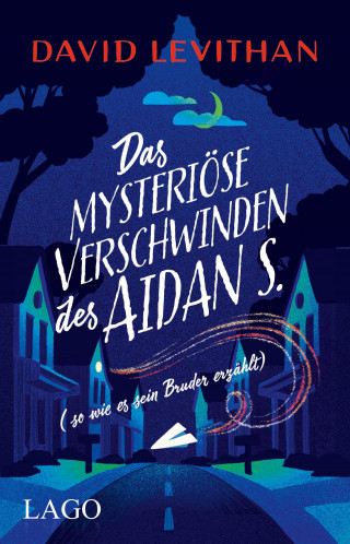 David Levithan: Das mysteriöse Verschwinden des Aidan S. (so wie es sein Bruder erzählt)