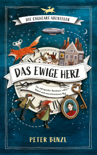 Peter Bunzl: Die Cogheart-Abenteuer: Das ewige Herz