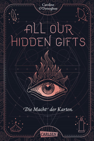 Caroline O'Donoghue: All Our Hidden Gifts - Die Macht der Karten (All Our Hidden Gifts 1)