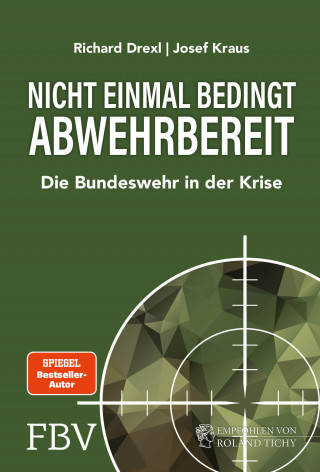 Richard Drexl, Josef Kraus: Nicht einmal bedingt abwehrbereit