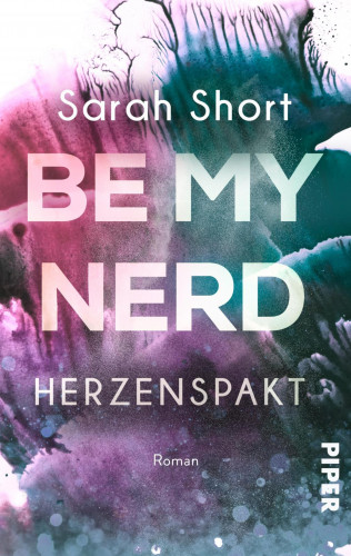 Sarah Short: Be my Nerd - Herzenspakt